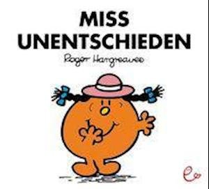 Cover for Roger Hargreaves · Miss Unentschieden (Taschenbuch) (2011)