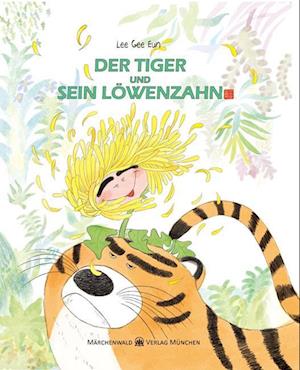 Cover for Gee Eun Lee · Der Tiger und sein Löwenzahn (Book) (2024)