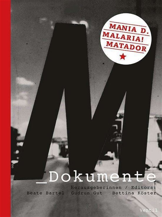 Cover for Bartel,beate / Gut,gudrun / Koster,bettina · M Dokumente: Mania D / Malaria / Matador (Bok) (2022)
