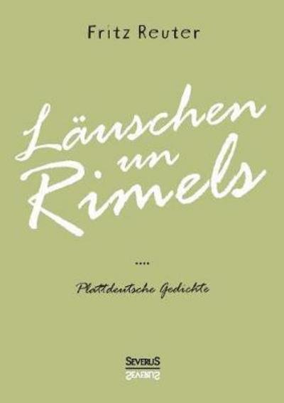 Läuschen un Rimels.1-2 - Reuter - Books -  - 9783958015555 - February 15, 2023