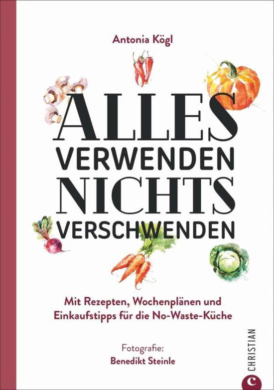 Cover for Kögl · Alles verwenden. Nichts verschwend (Bok)