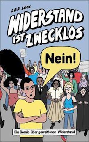 Widerstand ist zwecklos - Nein! - Lea Loos - Books - Avant-Verlag, Berlin - 9783964450555 - August 1, 2021