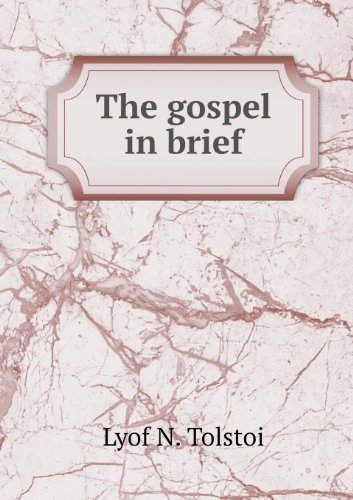 Cover for Lyof Tolstoi · The Gospel in Brief (Taschenbuch) (2013)