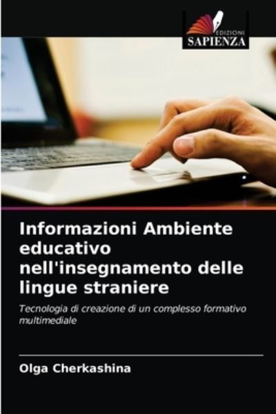 Cover for Olga Cherkashina · Informazioni Ambiente educativo nell'insegnamento delle lingue straniere (Taschenbuch) (2021)