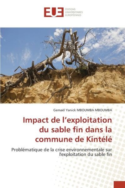 Cover for Gemael Yanick Mboumba Mboumba · Impact de l'exploitation du sable fin dans la commune de Kintele (Paperback Book) (2021)