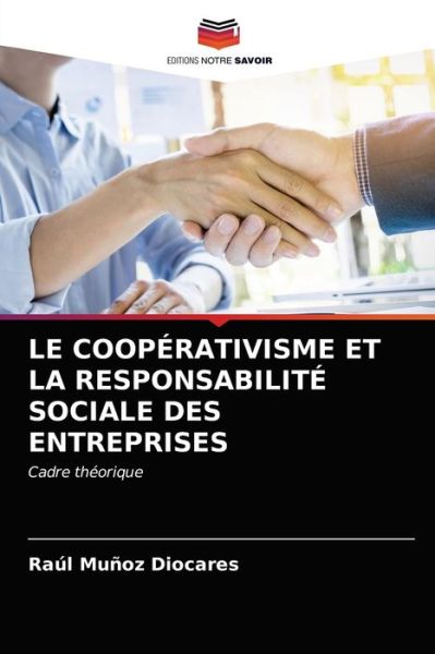 Cover for Raul Munoz Diocares · Le Cooperativisme Et La Responsabilite Sociale Des Entreprises (Paperback Book) (2021)