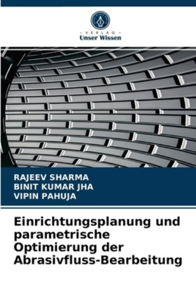 Cover for Rajeev Sharma · Einrichtungsplanung und parametrische Optimierung der Abrasivfluss-Bearbeitung (Paperback Book) (2021)