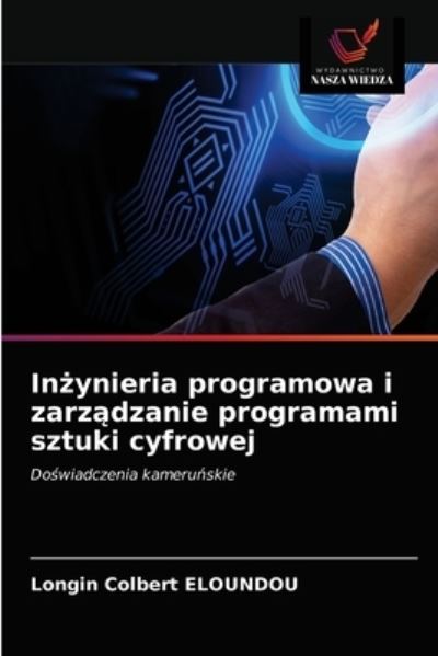 Cover for Longin Colbert Eloundou · In?ynieria programowa i zarz?dzanie programami sztuki cyfrowej (Paperback Book) (2021)
