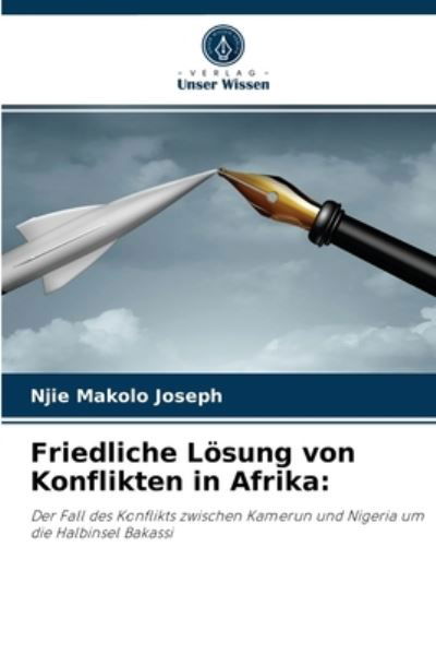 Cover for Njie Makolo Joseph · Friedliche Loesung von Konflikten in Afrika (Pocketbok) (2021)