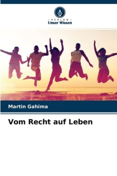 Cover for Martin Gahima · Vom Recht auf Leben (Paperback Book) (2021)