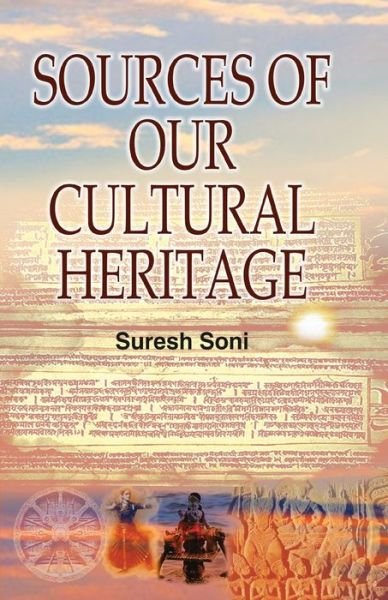Cover for Suresh Soni · Sources of Our Cultural Heritage (Paperback Book) (2021)