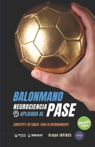 Cover for Grupo Iafides · Balonmano. Neurociencia aplicada al pase (Pocketbok) (2020)