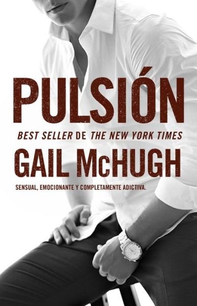 Cover for Gail McHugh · Pulsion (Bok) [Spanish edition] (2016)