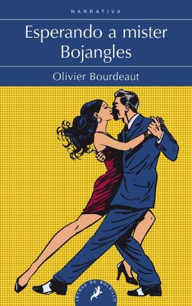 Cover for Olivier Bourdeaut · Esperando a Mister Bojangles / Waiting for Mr. Bojangles (Book) (2019)