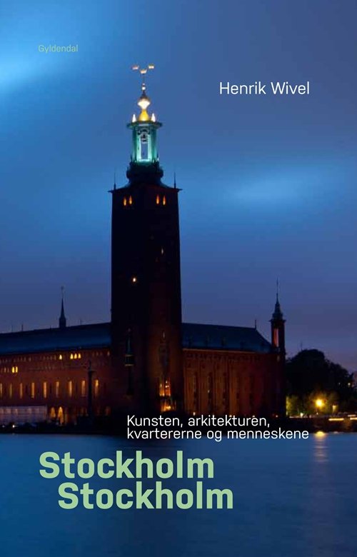 Cover for Henrik Wivel · Stockholm Stockholm (Taschenbuch) [1. Ausgabe] (2013)