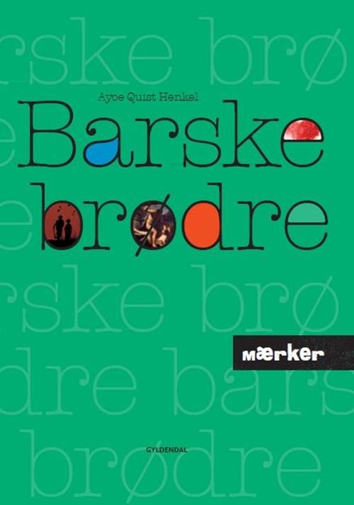 Cover for Ayoe Quist Henkel · Mærker: MÆRKER - Barske brødre (Indbundet Bog) [1. udgave] [Indbundet] (2014)