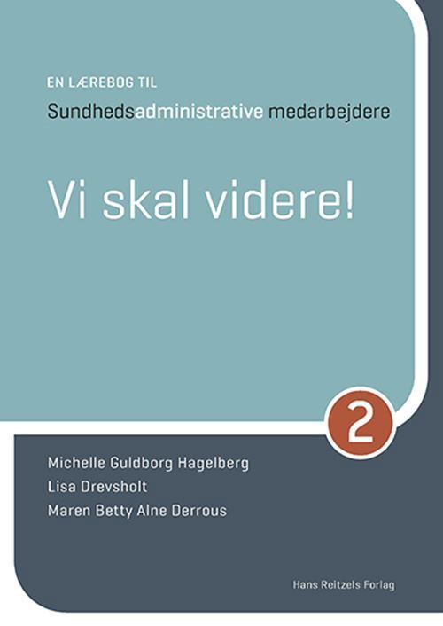 Cover for Michelle Guldborg Hagelberg; Lisa Drevsholt; Maren Betty Alne Derrous · En lærebog til sundhedsadministrative medarbejdere (Sewn Spine Book) [1st edition] (2025)