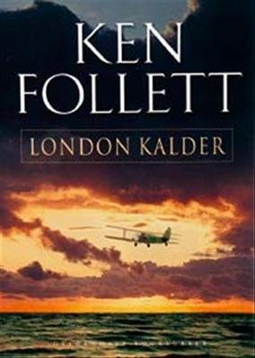Cover for Ken Follett · London kalder (Innbunden bok) [1. utgave] (2005)