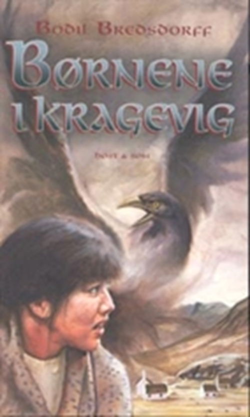 Børnene i Kragevig: Børnene i Kragevig - Bodil Bredsdorff - Bøger - Høst og Søn - 9788714199555 - 3. juni 2002