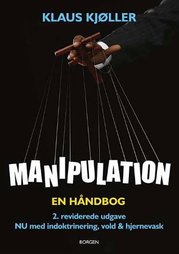 Manipulation - Klaus Kjøller - Kirjat - Gyldendal Business - 9788721029555 - maanantai 30. huhtikuuta 2007