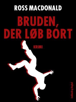 Cover for Ross Macdonald · Bruden, der løb bort (Sewn Spine Book) [1st edition] (2018)