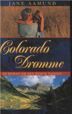 Cover for Jane Aamund · Colorado drømme (Bound Book) [2e édition] [Indbundet] (1997)