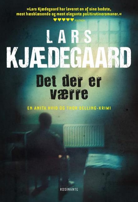 Cover for Lars Kjædegaard · Hvid &amp; Belling: Det der er værre (Taschenbuch) [2. Ausgabe] (2017)