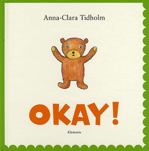 Cover for Anna-Clara Tidholm · Okay! (Bound Book) [1st edition] (2011)