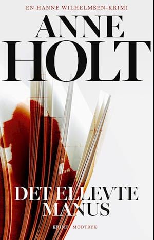 Cover for Anne Holt · Hanne Wilhelmsen-serien: Det ellevte manuskript (Innbunden bok) [1. utgave] (2022)