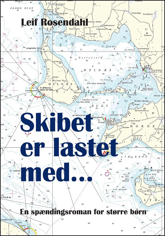 Cover for Leif Rosendahl · Skibet er lastet med.. (Paperback Book) [0. Painos] (2018)