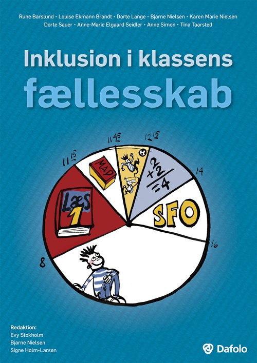 Inklusion i klassens fællesskab - Rune Barslund m.fl. - Kirjat - Dafolo - 9788772816555 - torstai 3. marraskuuta 2011