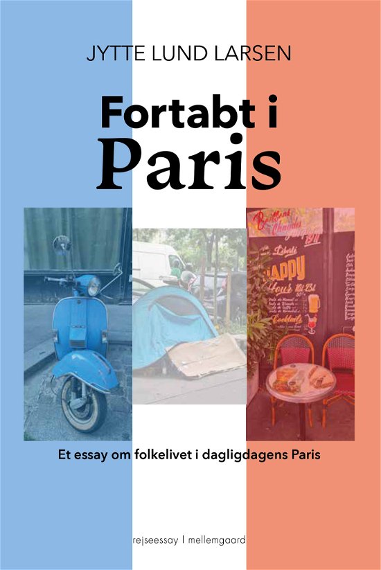 Cover for Jytte Lund Larsen · Fortabt i Paris (Sewn Spine Book) [1.º edición] (2024)