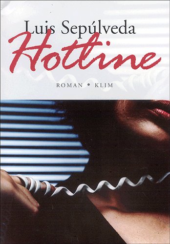 Cover for Luis Sepúlveda · Hotline (Bok) [1. utgave] (2003)