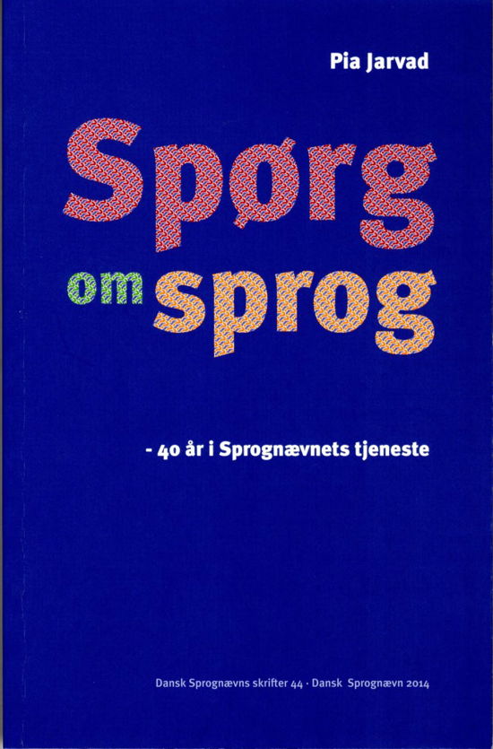 Cover for Pia Jarvad · Dansk Sprognævns skrifter: Spørg om sprog (Hæftet bog) [1. udgave] (2014)