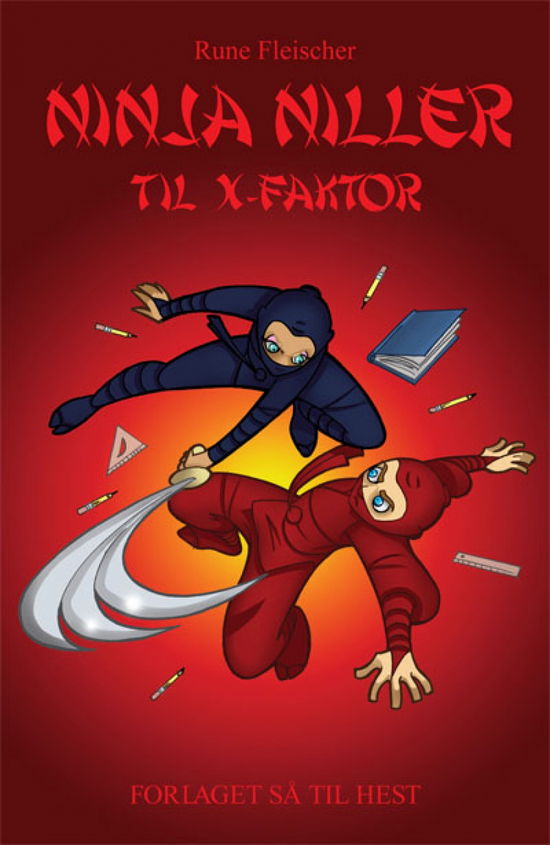 Cover for Rune Fleischer · Ninja Niller: Ninja Niller til X-Faktor (Sewn Spine Book) [1e uitgave] (2010)