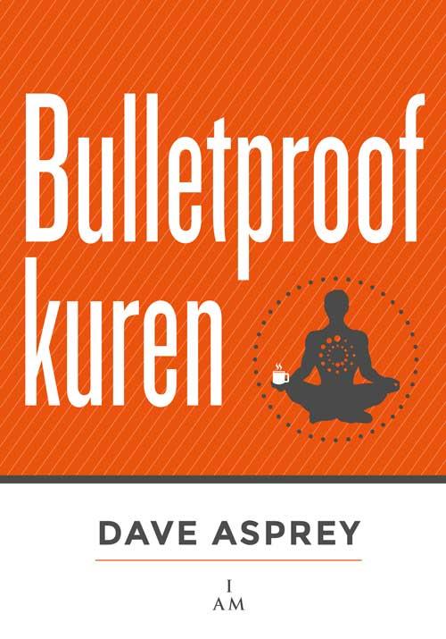 Cover for Dave Asprey · Bulletproof kuren (N/A) [1. utgave] (2016)