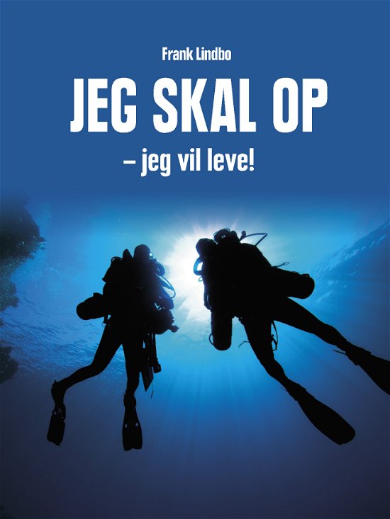 Cover for Frank Lindbo · Jeg skal op (Bound Book) [1º edição] (2023)