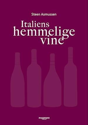 Cover for Steen Asmussen · Italiens hemmelige vine (Inbunden Bok) [2:a utgåva] (2022)