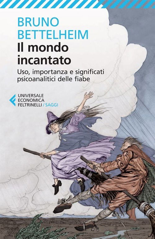 Cover for Bruno Bettelheim · Il Mondo Incantato. Uso, Importanza E Significati Psicoanalitici Delle Fiabe (Buch)