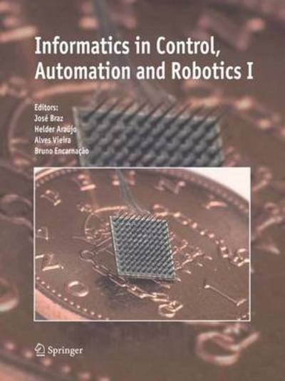 Cover for Jose Braz · Informatics in Control, Automation and Robotics I (Paperback Book) [Softcover reprint of hardcover 1st ed. 2006 edition] (2010)
