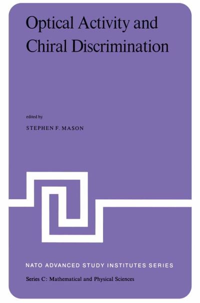 S F Mason · Optical Activity and Chiral Discrimination - NATO Science Series C (Paperback Book) [Softcover reprint of hardcover 1st ed. 1979 edition] (2010)