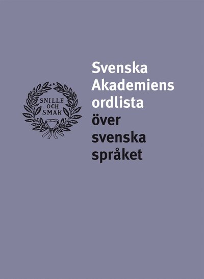 Cover for Svenska Akademien (utg.) · Svenska Akademiens ordlista över svenska språket (13.uppl.) (Bound Book) (2011)