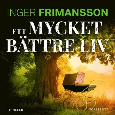 Cover for Inger Frimansson · Ett mycket bättre liv (Audiobook (MP3)) (2020)