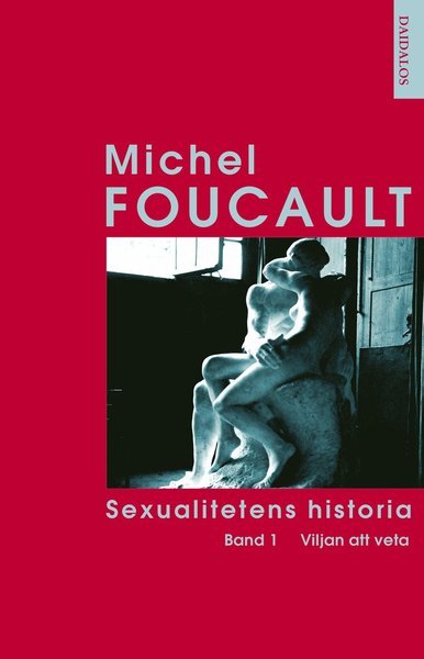 Cover for Michel Foucault · Sexualitetens historia Bd 1 Viljan att veta (Book) (2002)