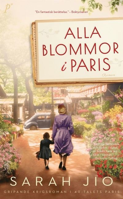 Cover for Sarah Jio · Alla blommor i Paris (Pocketbok) (2022)