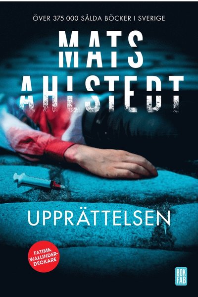 Cover for Mats Ahlstedt · Fatima Wallinder: Upprättelsen (ePUB) (2020)