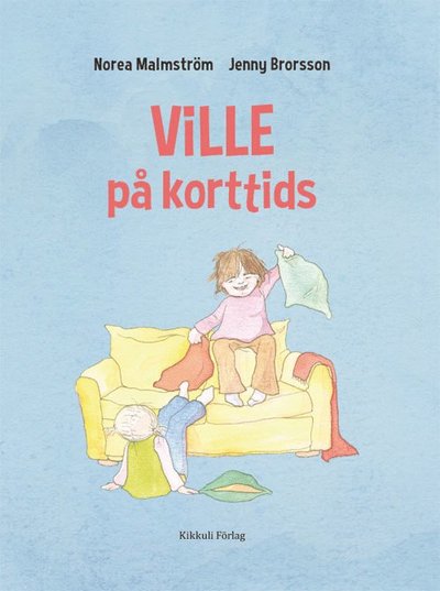 Cover for Norea Malmström · Ville på korttids (Inbunden Bok) (2018)