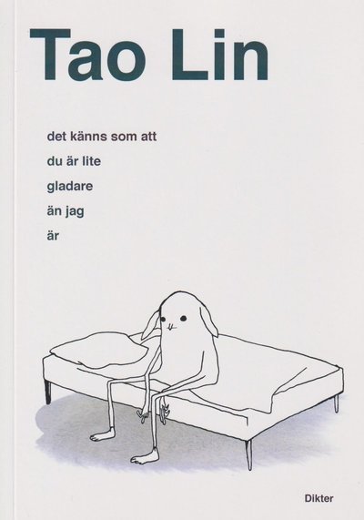 Cover for Tao Lin · Det Känns Som Att Du Är Lite Gladare Än Jag Är (Buch) (2019)