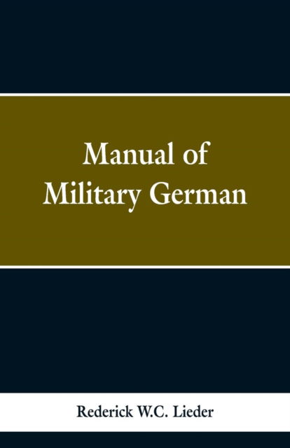 Cover for Frederick W C Lieder · Manual of Military German (Paperback Bog) (2019)