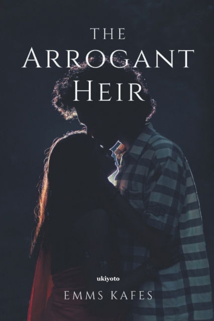 The Arrogant Heir - Emms Kafes - Books - Isekai Labs Llp - Etail - 9789354907555 - 2022